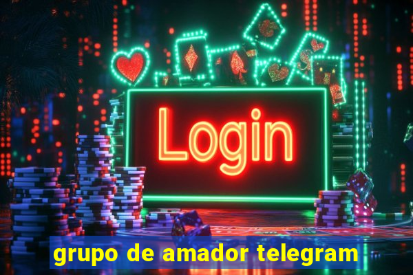 grupo de amador telegram